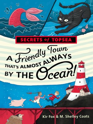 cover image of A Friendly Town That's Almost Always by the Ocean!